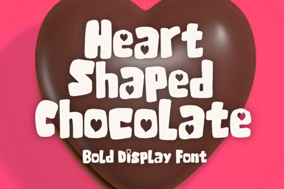 Heart Shaped Chocolate: A Typeface for Editorial Romance